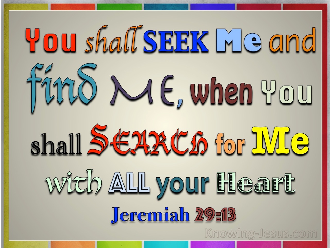 Jeremiah 29:13 You Shall Seek Me And Find Me (beige)